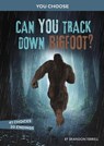 Can You Track Down Bigfoot? - Brandon Terrell - 9781398234376