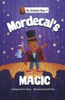 Mordecai's Magic - Bryan Patrick Avery - 9781398235823