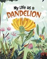 My Life as a Dandelion - John Sazaklis - 9781398242814
