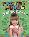 Protein Foods Are Good for You! - KOSTER,  Gloria - 9781398247130
