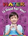 Water Is Good for You! - Gloria Koster - 9781398247208