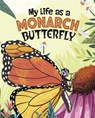 My Life as a Monarch Butterfly - John Sazaklis - 9781398248878