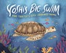 Yoshi's Big Swim - Mary Wagley Copp - 9781398250390
