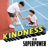 Kindness Is a Superpower - Mari Schuh - 9781398254060