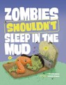 Zombies Shouldn't Sleep in the Mud - Benjamin Harper - 9781398255203