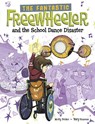 The Fantastic Freewheeler and the School Dance Disaster - Molly Felder - 9781398255234