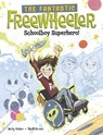 The Fantastic Freewheeler, Schoolboy Superhero! - Molly Felder - 9781398255258