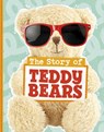 The Story of Teddy Bears - Mae Respicio - 9781398256255