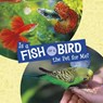 Is a Fish or a Bird the Pet for Me? - Jaclyn Jaycox - 9781398258020