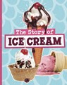 The Story of Ice Cream - Gloria Koster - 9781398258891