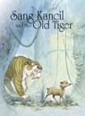 Sang Kancil and the Old Tiger - Rahimidin Zahari - 9781398261501