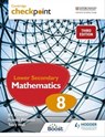 Cambridge Checkpoint Lower Secondary Mathematics Student's Book 8: Third Edition - Frankie Pimentel ; Ric Pimentel ; Terry Wall - 9781398302020