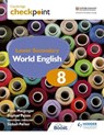 Cambridge Checkpoint Lower Secondary World English Student's Book 8 - Fiona Macgregor ; Daphne Paizee ; Sioban Parker - 9781398307582