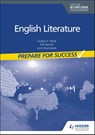 English Literature for the IB Diploma: Prepare for Success - Carolyn P. Henly ; Erik Brandt ; Lynn Krumvieda - 9781398307865