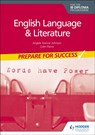 English Language and Literature for the IB Diploma: Prepare for Success - Angela Stancar Johnson ; Colin Pierce - 9781398307872