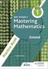 Key Stage 3 Mastering Mathematics Extend Practice Book 1 - Heather Davis - 9781398308541