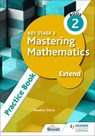 Key Stage 3 Mastering Mathematics Extend Practice Book 2 - Heather Davis - 9781398308602