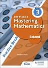 Key Stage 3 Mastering Mathematics Extend Practice Book 3 - Heather Davis - 9781398308664