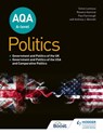 AQA A-level Politics: Government and Politics of the UK, Government and Politics of the USA and Comparative Politics - Simon Lemieux ; Rowena Hammal ; Paul Fairclough ; Anthony J Bennett - 9781398311107