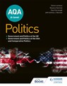 AQA A-level Politics: Government and Politics of the UK, Government and Politics of the USA and Comparative Politics - Simon Lemieux ; Rowena Hammal ; Paul Fairclough ; Anthony J Bennett - 9781398311329
