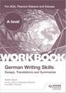 A-level German Writing Skills: Essays, Translations and Summaries - Helen Kent - 9781398311978