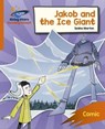 Reading Planet: Rocket Phonics – Target Practice – Jakob and the Ice Giant – Orange - Sasha Morton - 9781398335219