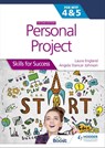 Personal Project for the IB MYP 4&5: Skills for Success Second edition - Laura England ; Angela Stancar Johnson - 9781398344563