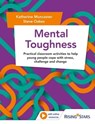 Mental Toughness - Katherine Muncaster ; Steve Oakes - 9781398354425