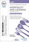 My Revision Notes: WJEC Level 1/2 Vocational Award in Hospitality and Catering, Second Edition - Bev Saunder ; Yvonne Mackey - 9781398361263