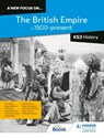 A new focus on...The British Empire, c.1500–present for KS3 History - Richard Kennett ; Sally Thorne ; Salma Barma ; Tom Allen ; Ed Durbin ; David Hibbert ; Zaiba Patel ; Mary Elizabeth (Emmy) Quinn ; Maia Stevenson ; Funmilola Stewart ; Shahnaz Yasmin - 9781398363069