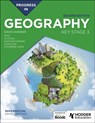 Progress in Geography: Key Stage 3, Second Edition - David Gardner ; Jo Coles ; Catherine Owen ; John Lyon - 9781398378896