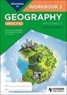 Progress in Geography: Key Stage 3, Second Edition: Workbook 2 (Units 7–12) - Eleanor Barker ; Catherine Owen ; Jo Coles - 9781398378919