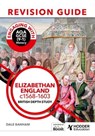 Engaging with AQA GCSE (9–1) History Revision Guide: Elizabethan England, c1568–1603 - Dale Banham - 9781398385030