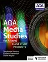 AQA Media Studies for A Level : Close Study Products - Elspeth Stevenson ; Stephanie Hendry ; Diane Naylor - 9781398387966