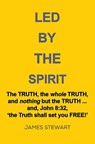 Led by the Spirit - James Stewart - 9781398415058