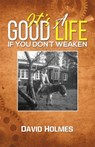 It's a Good Life If You Don't Weaken - David Holmes - 9781398442979