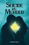 Suicide or Murder - Ian Ross Vayro - 9781398444942
