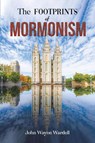 The Footprints of Mormonism - John Wayne Wardell - 9781398446724