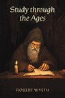 Study through the Ages - Robert Wyeth - 9781398456105
