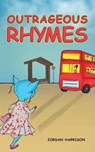 Outrageous Rhymes - Jordan Harrison - 9781398470743