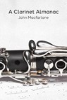A Clarinet Almanac - John Macfarlane - 9781398472921