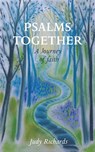 Psalms Together: A Journey of Faith - Judy Richards - 9781398473539