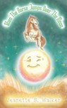 When the Horse Jumps Over the Moon - Jeanette S. Walker - 9781398478176