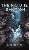 The Nature of Emotion - Ian Heath - 9781398480995