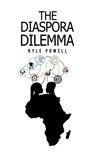The Diaspora Dilemma - Kyle Powell - 9781398482241