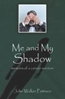 Me and My Shadow - John Walker Pattison - 9781398484597