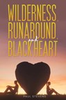 Wilderness, Runaround, and Black Heart - Paul Stevens - 9781398488403