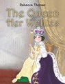 The Queen in Her Wellies - Rebecca Thomas - 9781398497900