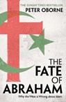 The Fate of Abraham - Peter Oborne - 9781398501041