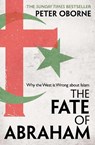 The Fate of Abraham - Peter Oborne - 9781398501058
